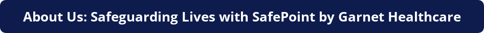 button_about-us-safeguarding-lives-with-safepoint-by-garnet-healthcare